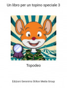 Topodeo - Un libro per un topino speciale 3
