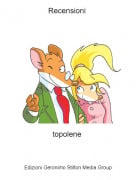 topolene - Recensioni