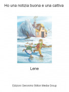 Lene - Ho una notizia buona e una cattiva