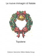 Topolene - Le nuove immagini di Natale