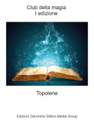 Topolene - Club della magia I edizione