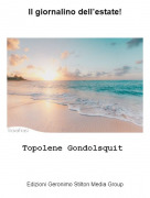 Topolene Gondolsquit - Il giornalino dell&rsquo;estate!