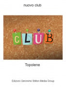 Topolene - nuovo club