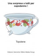 Topolene - Una sorpresa a tutti per capodanno !