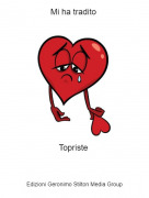 Topriste - Mi ha tradito