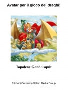 Topolene Gondolsquit - Avatar per il gioco dei draghi!