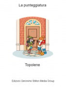 Topolene - La punteggiatura
