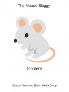 Topolene - The Mouse Bloggy