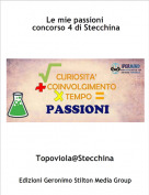 Topoviola@Stecchina - Le mie passioni concorso 4 di Stecchina