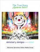 Amistad y Amigos------>Ami - The True Story&iquest;Quieres Salir?