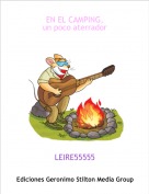 LEIRE55555 - EN EL CAMPING,un poco aterrador