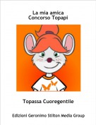 Topassa Cuoregentile - La mia amicaConcorso Topapi