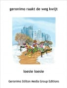 loesie loesie - geronimo raakt de weg kwijt