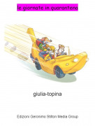 giulia-topina - le giornate in quarantena