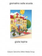 giulia topina - giornalino sulla scuola