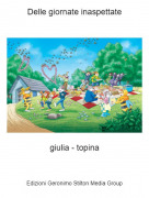 giulia - topina - Delle giornate inaspettate