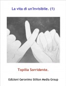 Topilia Sorridente. - La vita di un'Invisibile. (1)