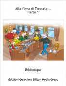 Bibliotopo - Alla fiera di Topazia...Parte 1