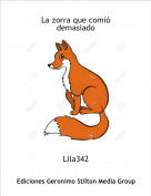 Lila342 - La zorra que comi&oacute; demasiado