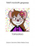 TOPGORGO - TANTI AUGURI gergossip
