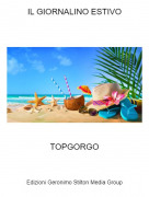 TOPGORGO - IL GIORNALINO ESTIVO