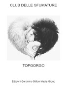 TOPGORGO - CLUB DELLE SFUMATURE