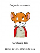 mariateresa 2003 - Benjamin innamorato
