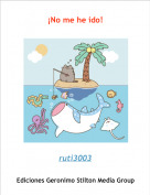 ruti3003 - &iexcl;No me he ido!