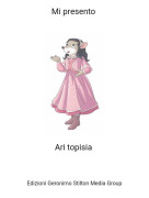 Ari topisia - Mi presento