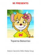 Topanna Belsorriso - MI PRESENTO