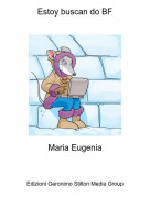 Maria Eugenia - Estoy buscan do BF