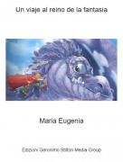 Maria Eugenia - Un viaje al reino de la fantasia