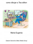 Maria Eugenia - como dibujar a Tea stilton