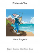 Maria Eugenia - El viaje de Tea