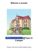 ALICE28/06/2009 @Topo in Camper - Ritorno a scuola