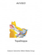 TopaStoppa - AVVISO!