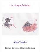 Anna Topella - La cicogna Belinda