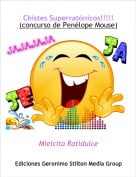 Mielcita Ratidulce - Chistes Superrat&oacute;nicos!!!!!(concurso de Pen&eacute;lope Mouse)