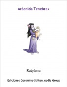Ratylona - Ar&aacute;cnida Tenebrax