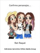 Rati Raquel - Confirmo personajes...