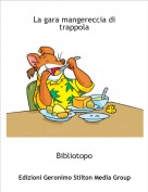Bibliotopo - La gara mangereccia di trappola