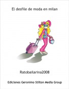 Ratobailarina2008 - El desfile de moda en milan