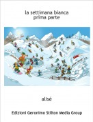 alis&eacute; - la settimana biancaprima parte