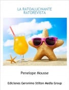 Penelope Mousse - LA RATOALUCINANTE RATOREVISTA