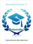 ~Benjamin7~ - ~Bienvenido a University ''Z''~