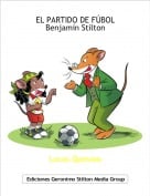 Lucas.Quesoso - EL PARTIDO DE F&Uacute;BOLBenjam&iacute;n Stilton