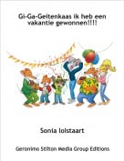 Sonia lolstaart - Gi-Ga-Geitenkaas ik heb een vakantie gewonnen!!!!