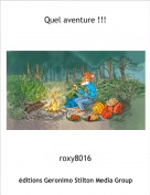 roxy8016 - Quel aventure !!!