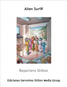 Reportero Stilton - Alien Surf#