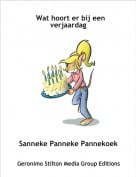 Sanneke Panneke Pannekoek - Wat hoort er bij een verjaardag